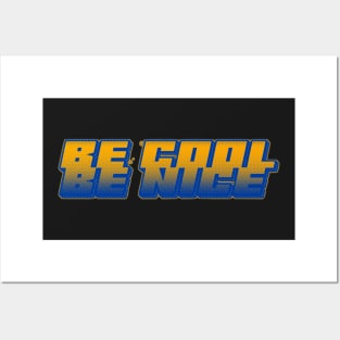 be cool be nice qoute design Posters and Art